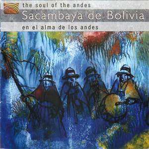 Sacambaya de Bolivia: The Soul of the Andes