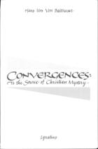 Convergences:  To the Source of Christian Mystery