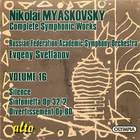Nikolai Myaskovsky: Complete Symphonic Works Volume 16