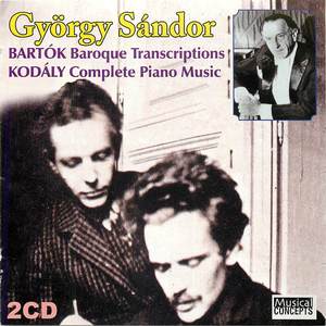 Bartok: Baroque Transcriptions, Highlights from Solo Piano Music; Kodaly: Piano Music