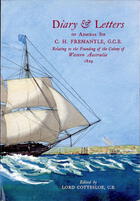 Diary & Letters of Admiral Sir C.H. Fremantle, Relating to the Founding of the Colony of Western Australia