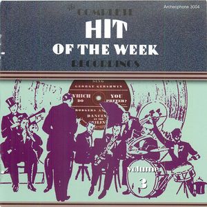 The Complete Hit of the Week Recordings: Vol. 3, (1931)
