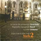 York 2: One Piano, Four Hands - Igor Stravinsky (1882-1971) Le Sacre Du Printemps, Ravel, Debussy