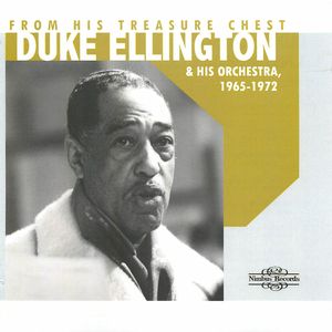From His Treasure Chest: Duke Ellington and His Orchestra, 1965-1972