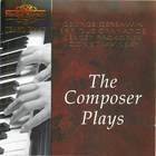 Gershwin, Granados, Prokofiev, Stravinsky: The Composer Plays