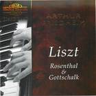 Arthur Friedheim: Liszt, Rosenthal and Gottschalk