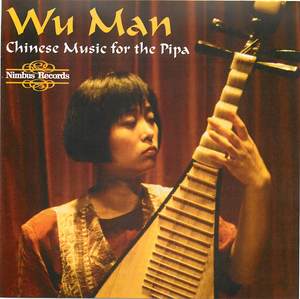 Wu Man: Chinese Music for the Pipa