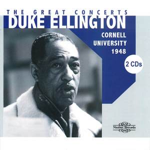 Duke Ellington: The Great Concerts - Cornell University, 1948