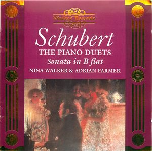 Schubert: The Piano Duets, Volume 1 (Sonata in B flat)