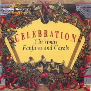 Celebration: Christmas Fanfares and Carols