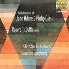 Violin Concertos of John Adams and Philip Glass