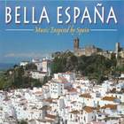 Bella Espana - Music Inspired by Spain