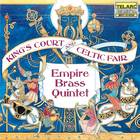 King's Court and Celtic Fair - Empire Brass Quintet