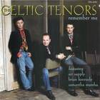 The Celtic Tenors - Remember Me