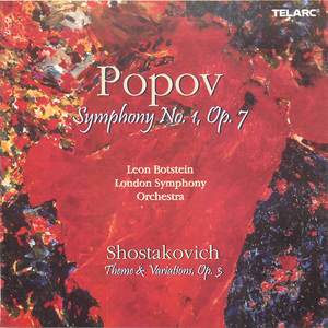 Gavriil Popov: Symphony No. 1, Op. 7/Dmitri Shostakovich: Theme and Variations, Op. 3