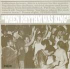 When Rhythm Was King