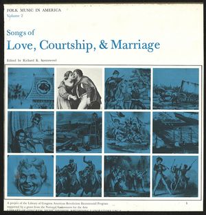 Folk Music in America, Vol. 2: Songs of Love, Courtship, & Marriage