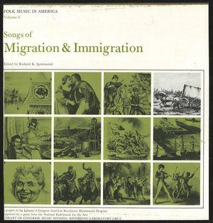 Folk Music in America, Vol. 6: Songs of Migration & Immigration