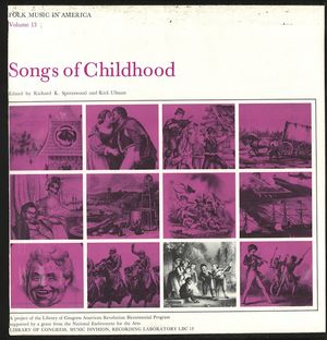 Folk Music in America, Vol. 13: Songs of Childhood
