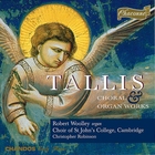 Tallis: Choral and Organ Works
