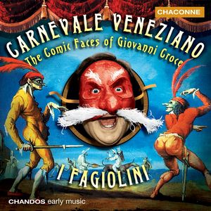 Carnevale Veneziano: The Comic Faces of Giovanni Croce