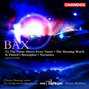 Bax: Works for Chorus and Orchestra