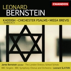 Leonard Bernstein: Kaddish|Chichester Psalms|Missa Brevis, Symphony No. 3