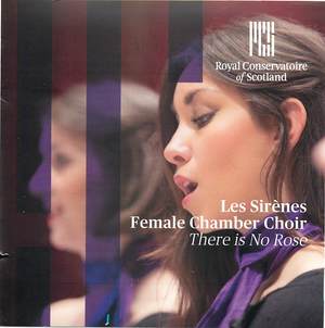 Les Sirènes Female Chamber Choir: There Is No Rose