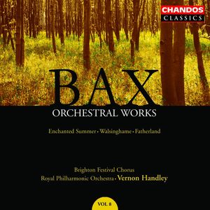 Bax: Orchestral Works, Volume 8