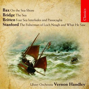 Bax|Bridge|Britten|Stanford: Sea Music