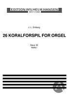 26 Koralforspil for Orgel, Hefte 1, Op. 32