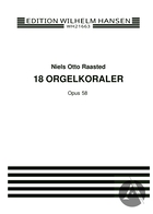 18 Orgelkoraler, Op. 58