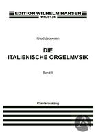 Die Italienische Orgelmusik am Anfang des Cinquecento, Band II
