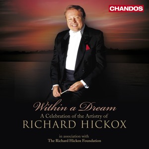 Within a Dream: A Celebration of the Artistry of Richard Hickox