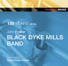 150 Years of the John Foster Black Dyke Mills Band