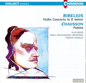 Sibelius: Violin Concerto in D minor / Chausson: Poeme