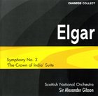 Elgar: Symphony No. 2|'The Crown of India' Suite