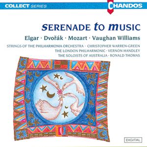 Serenade to Music: Elgar|Dvorak|Mozart|Vaughan Williams