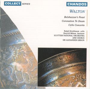 William Walton: Belshazzar's Feast|Coronation Te Deum|Cello Concerto