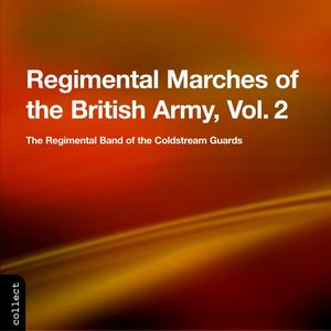 Regimental Marches of the British Army, Volume 2