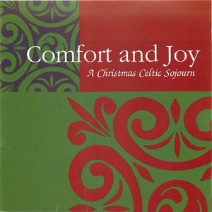 Comfort and Joy: A Christmas Celtic Sojourn