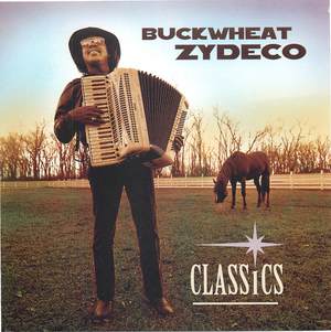 Buckwheat Zydeco: Classics