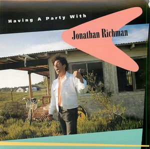 Having a Party With Jonathan Richman