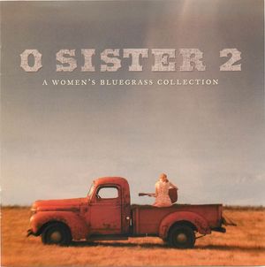 O Sister 2: A Woman's Bluegrass Collection