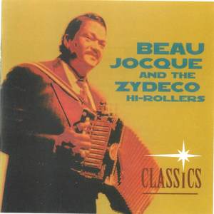 Beau Jocque and the Zydeco Hi-Rollers: Classics