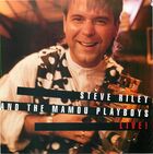 Steve Riley And The Mamou Playboys– Live!