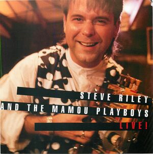 Steve Riley And The Mamou Playboys– Live!