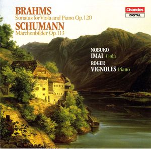 Brahms: Sonatas for Viola and Piano, Op. 120 / Schumann: Marchenbilder, Op. 113