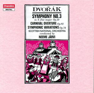 Dvorak: Symphony No. 3|Carnival Overture|Symphonic Variations