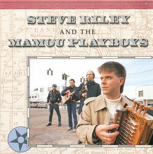 Steve Riley and the Mamou Playboys